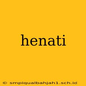 henati
